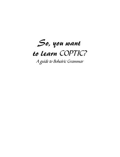 So, you want to learn Coptic? A Guide to Bohairic Coptic