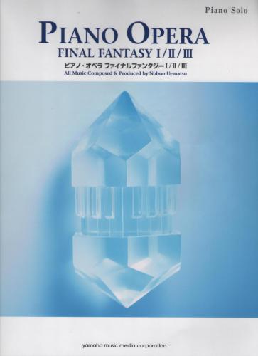 Piano Opera. Final Fantasy I II III. Sheet Music