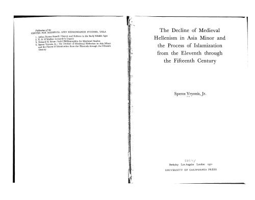 Decline of Medieval Hellinism in Asia Minor and the Process of Islamization from the Eleventh through the Fifteenth Century