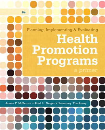 Neiger. Planning, implementing, and evaluating health promotion programs: a primer