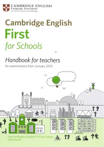 Cambridge English: First for Schools - Handbook for teachers for Examinations from January 2015