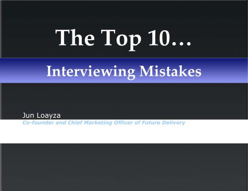 The Top 10 Interviewing Mistakes