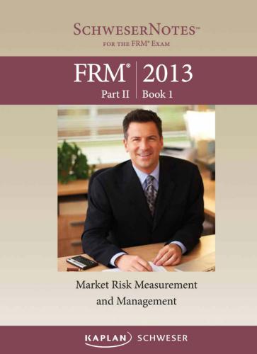 FRM Part II Book 1: Market risk measurement and management (2013 SchweserNotes)