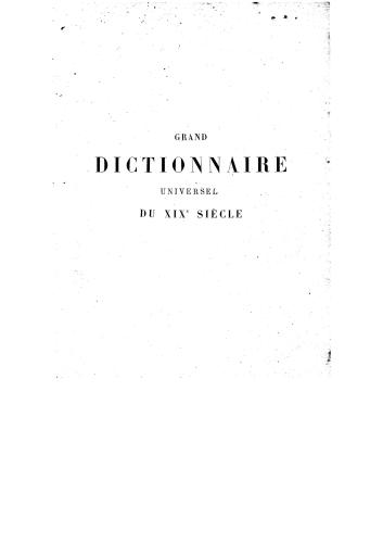 Grand dictionnaire universel du XIXe siècle. Tom 3 (C-Chem) [Большой универсальный словарь XIX в.]