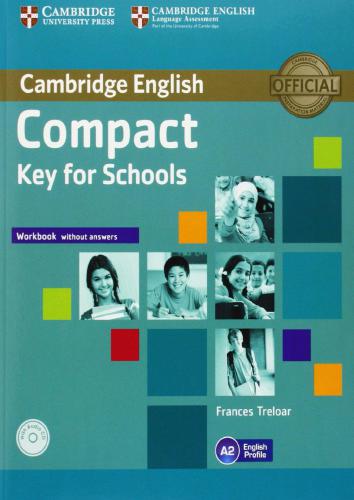 Compact Key for Schools. Workbook without Answers