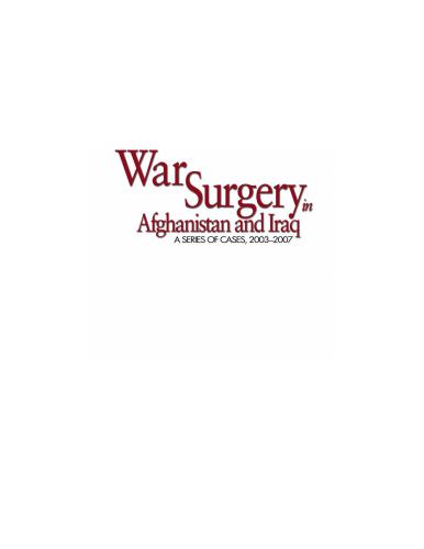 War surgery in Afghanistan and Iraq: a series of cases, 2003-2007 (Prologe - Atlas Chapter3)