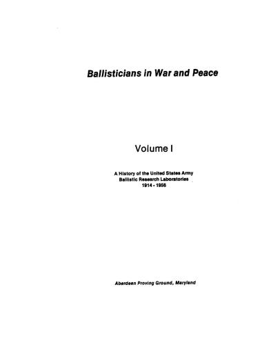 Ballisticians in War and Peace. Volume I