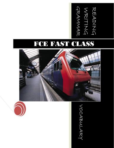 FCE Fast Class. Reading, Writing, Grammar, Vocabulary - With Answers