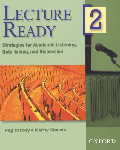 Lecture Ready 2. Strategies for Academic Listening, Note-taking, and Discussion