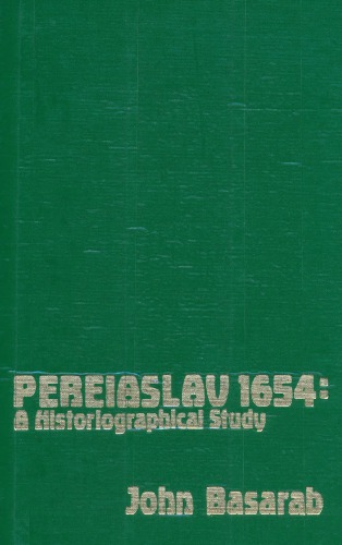 Pereiaslav 1654: A Historiographical Study