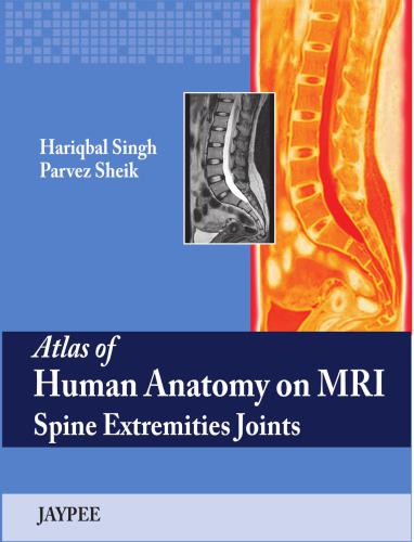 Atlas of Human Anatomy on MRI Spine Extremities Joints