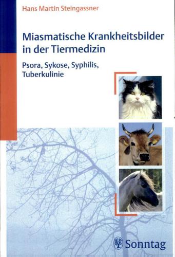 Miasmatische Krankheitsbilder in der Tiermedizin: Psora, Sykose, Syphillis, Tuberkulinie