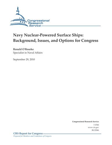 Navy Nuclear-Powered Surface Ships: Background, Issues, and Options for Congress