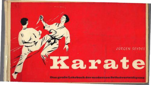 Karate. Das groβe Lehrbuch der modernen Selbstverteidigung. Bd. 1