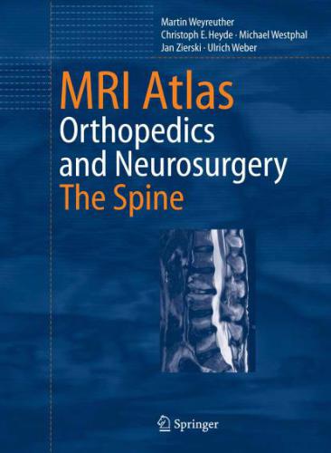 MRI Atlas Orthopedics and Neurosurgery: The Spine