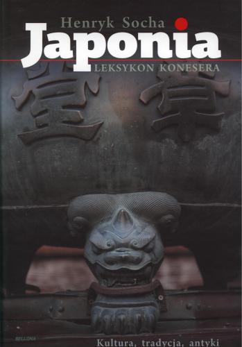 Japonia. Leksykon konesera. Kultura, tradycja, antyki