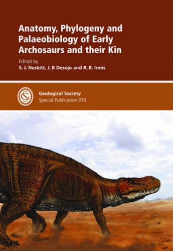 Anatomy, Phylogeny and Palaeobiology of Early Archosaurs and their Kin