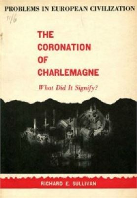 The Coronation of Charlemagne - what did it signify ?