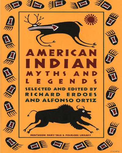 American Indian Myths and Legends (The Pantheon Fairy Tale and Folklore Library)