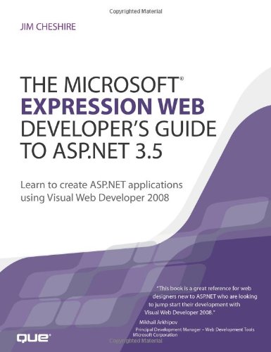 The Microsoft Expression Web Developer's Guide to ASP.NET 3.5: Learn to create ASP.NET applications using Visual Web Developer 2008