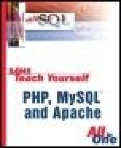 Sams Teach Yourself PHP, MySQL and Apache All-in-One