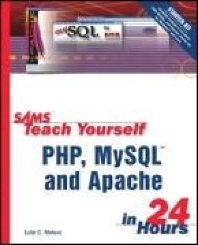 Sams Teach Yourself PHP, MySQL and Apache in 24 Hours