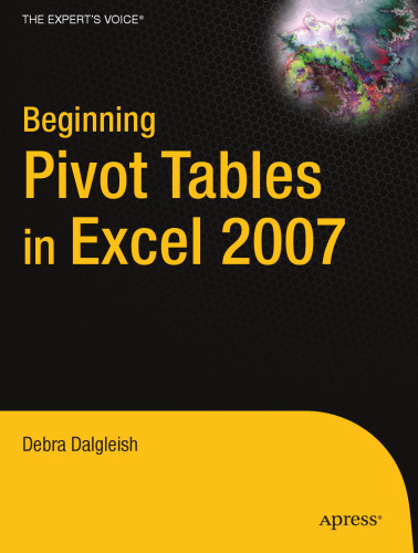 Beginning PivotTables in Excel 2007: From Novice to Professional