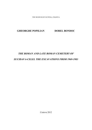 The Roman and Late Roman Cemetery of Sucidava-Celei. The Excavation from 1969-1983
