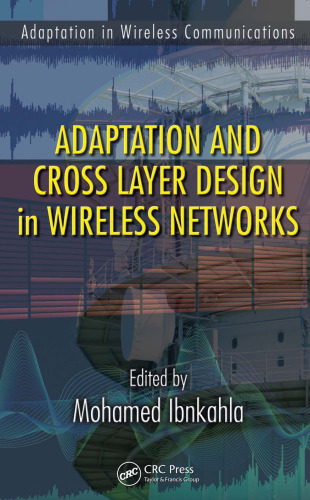 Adaptation and Cross Layer Design in Wireless Networks