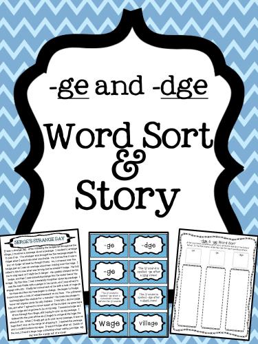 -ge and - dge word endings Word Sort and Story