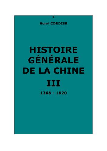 Histoire générale de la Chine et de ses relations avec les pays étrangers. Tome III. (1368 - 1820)