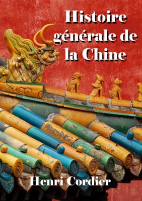 Histoire générale de la Chine et de ses relations avec les pays étrangers. Tome III. (1368 - 1820)