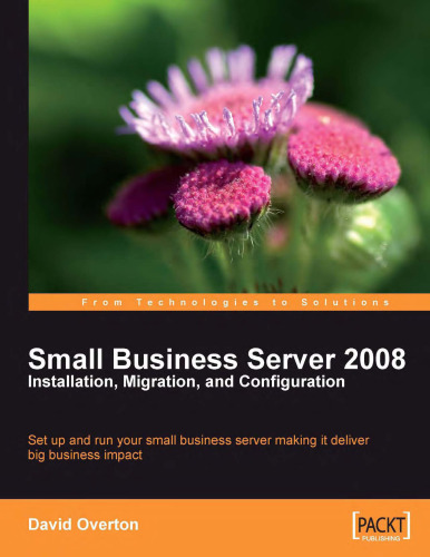 Small Business Server 2008 Installation, Migration, and Configuration