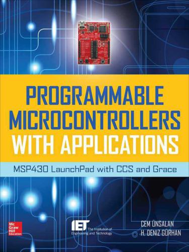 Deniz. Programmable Microcontrollers with Applications: MSP430 LaunchPad with CCS and Grace