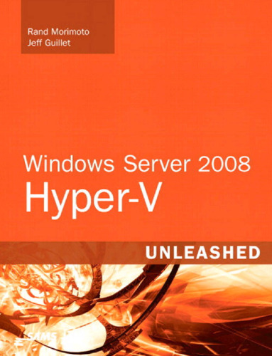 Windows Server 2008 Hyper-V Unleashed