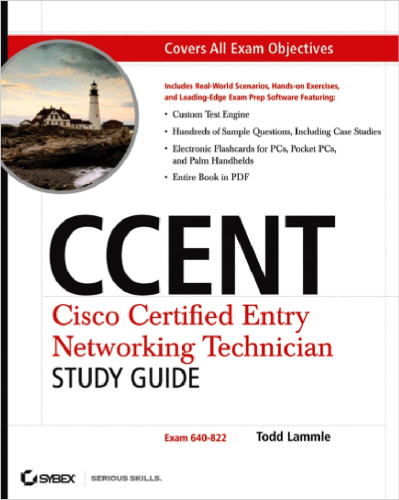 CCENT: Cisco Certified Entry Networking Technician Study Guide: ICND1 (Exam 640-822) (Exam 640-822 With CD)