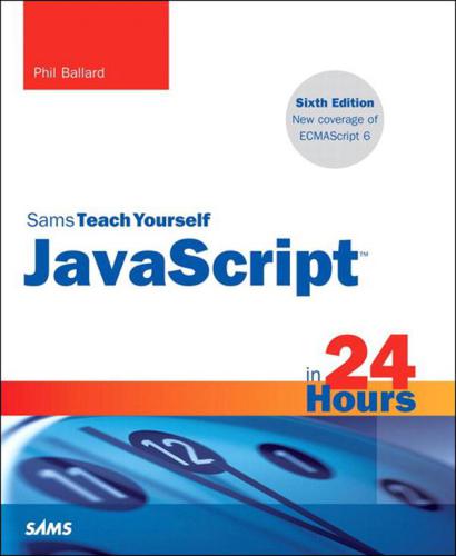 Sams Teach Yourself JavaScript in 24 Hours