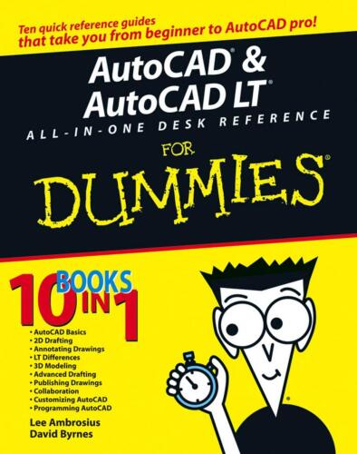 AutoCAD & AutoCAD LT All-in-One Desk Reference For Dummies