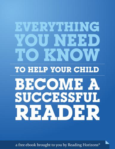 Everything You Need to Know to Help Your Child Become a Successful Reader