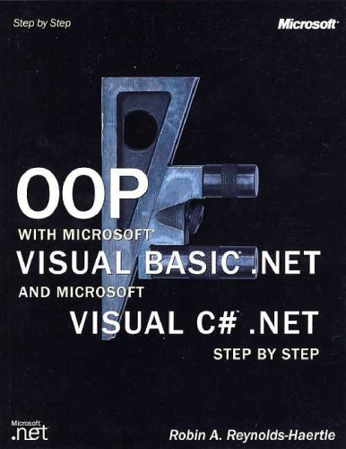 OOP with Microsoft Visual Basic.NET and Microsoft Visual C# .NET step by step