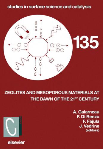 Studies in Surface Science and Catalysis. Volume 135. Zeolites and mesoporous materials at the dawn of the 21 sT century