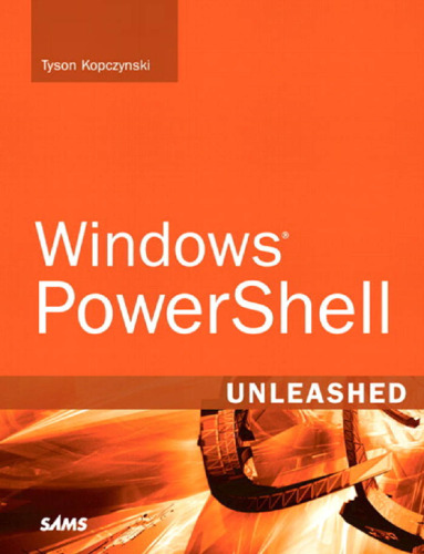 Windows (R) PowerShell Unleashed