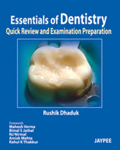 Essentials of Dentistry. Quick Review and Examination Preparation