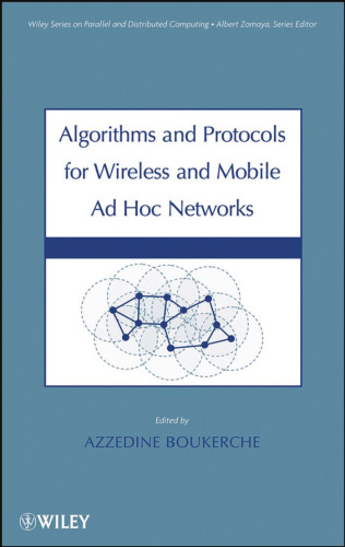 Algorithms And Protocols For Wireless Mobile Ad Hoc Networks