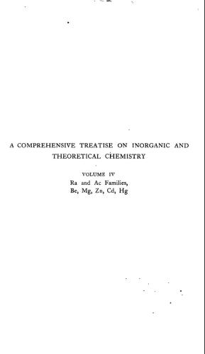 A Comprehensive Treatise on Inorganic and Theoretical Chemistry: volume 4. Ra and Ac Families, Be, Mg, Zn, Cd, Hg