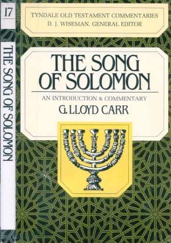 Lloyd. The Song of Solomon: An Introduction and Commentary