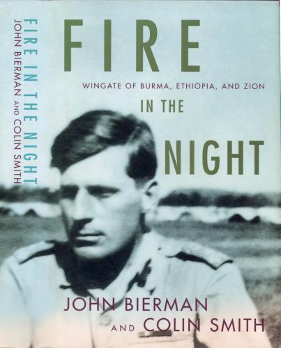 Fire in the Night: Wingate of Burma, Ethiopia, and Zion