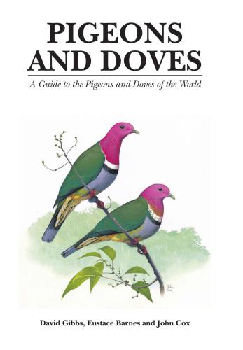 Pigeons and Doves: A Guide to the Pigeons and Doves of the World