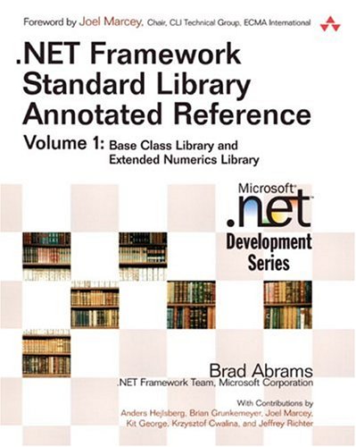 .NET Framework Standard Library Annotated Reference, Volume 1: Base Class Library and Extended Numerics  Library