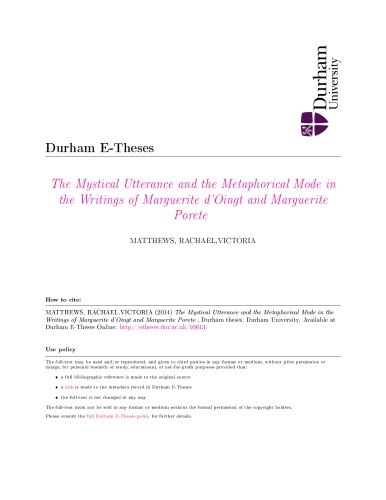 The Mystical Utterance and the Metaphorical Mode in the Writings of Marguerite d’Oingt and Marguerite Porete [PhD thesis]